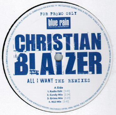 Christian Blaizer : All I Want (The Remixes) (12", Promo)