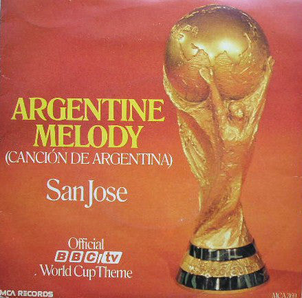 San Jose* : Argentine Melody (Canción De Argentina) (7", Single)