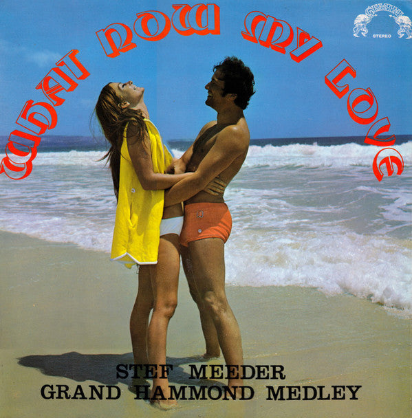 Stef Meeder : What Now My Love - Grand Hammond Medley (LP, Album, RP)