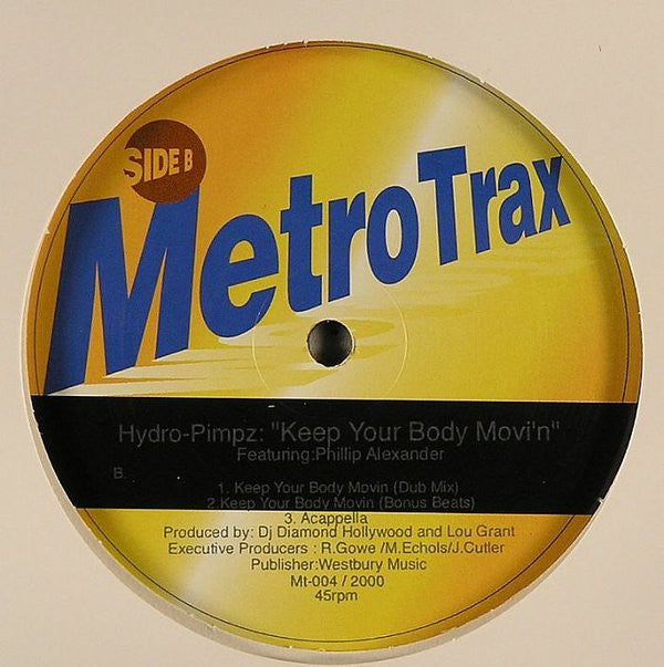 Hydro Pimpz Featuring Phillip Alexander (2) : Keep Your Body Movi'n (12")