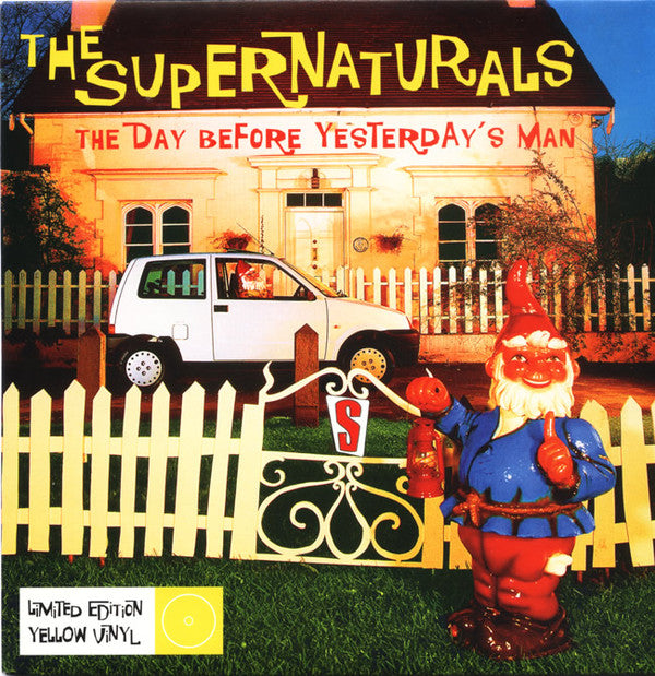 The Supernaturals : The Day Before Yesterday's Man (7", Single, Ltd, Yel)