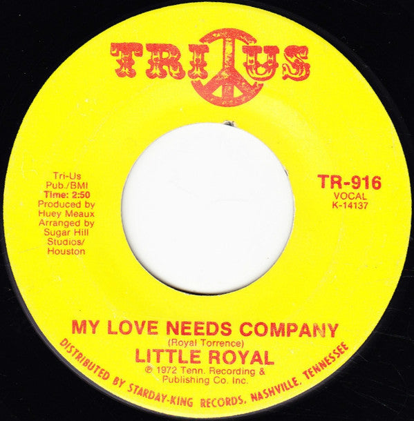 Little Royal : My Love Needs Company / I'm Glad To Do It (7", Single)