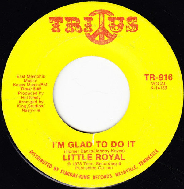 Little Royal : My Love Needs Company / I'm Glad To Do It (7", Single)