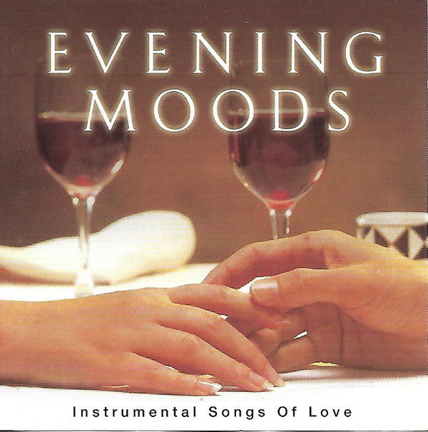 Unknown Artist : Evening Moods (Instrumental Songs Of Love) (CD, Comp)