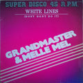 Grandmaster Flash & Melle Mel : White Lines (Don't Don't Do It) = Lineas Blancas (12", Maxi)
