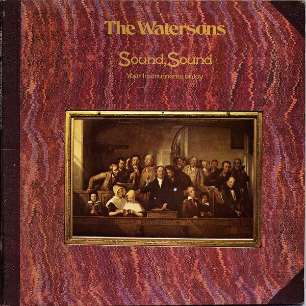 The Watersons : Sound, Sound Your Instruments Of Joy (LP, Album)