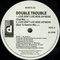 Double Trouble : Love Don't Live Here Anymore (12")