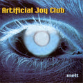 Artificial Joy Club : Melt (CD, Album)