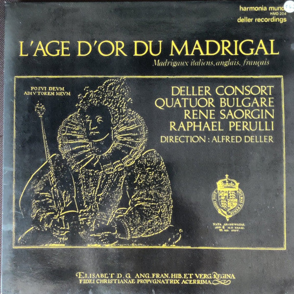 Deller Consort, The Dimov Bulgarian State Quartet, René Saorgin, Raphaël Perulli , Direction   Alfred Deller : L'Age D'Or Du Madrigal (Madrigaux Italiens, Anglais, Francais) (LP, RE, Gat)