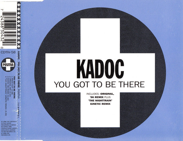Kadoc : You Got To Be There (CD, Single)