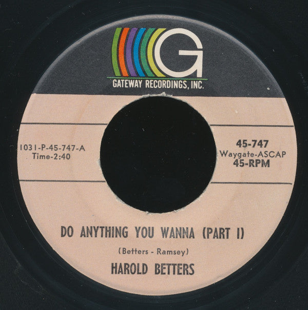 Harold Betters : Do Anything You Wanna (7")