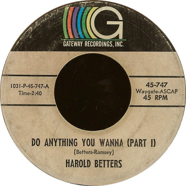 Harold Betters : Do Anything You Wanna (7")