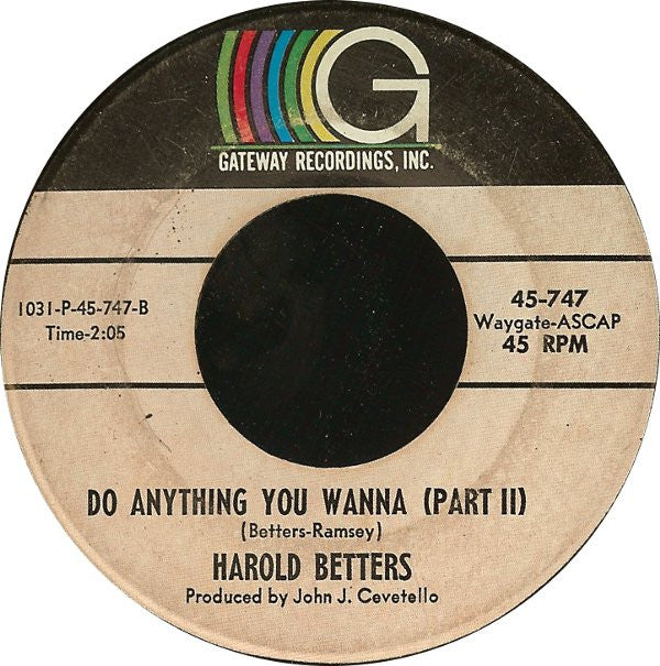 Harold Betters : Do Anything You Wanna (7")
