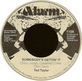 Ted Taylor : Somebody's Gettin' It  (7")