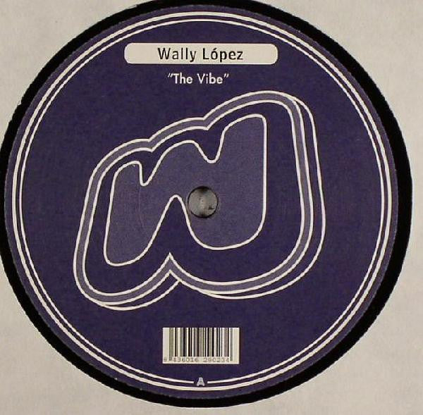 Wally Lopez : The Vibe (12")