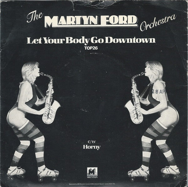 The Martyn Ford Orchestra : Let Your Body Go Downtown (7", Single)