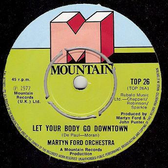The Martyn Ford Orchestra : Let Your Body Go Downtown (7", Single)