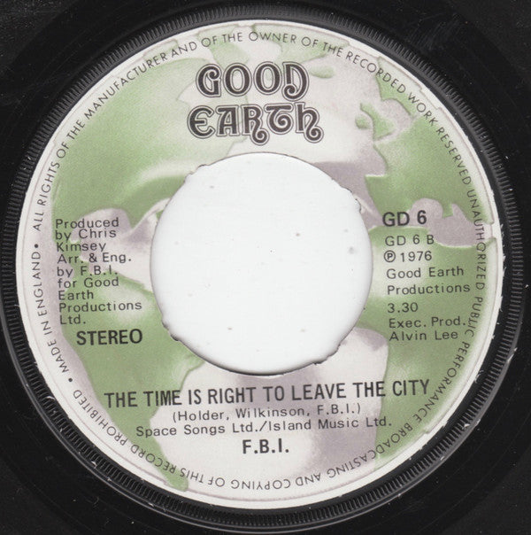 FBI (4) : F.B.I. / The Time Is Right To Leave The City (7")