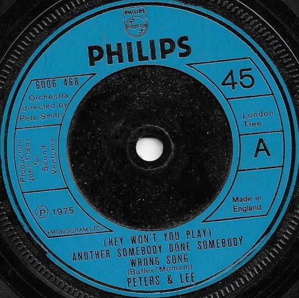 Peters & Lee : (Hey Won't You Play) Another Somebody Done Somebody Wrong Song (7")