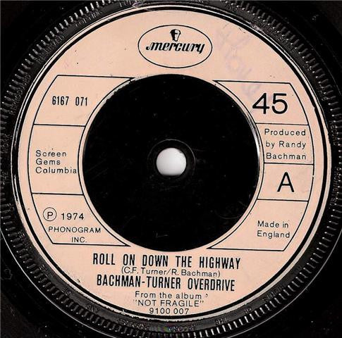 Bachman-Turner Overdrive : Roll On Down The Highway (7", Single)
