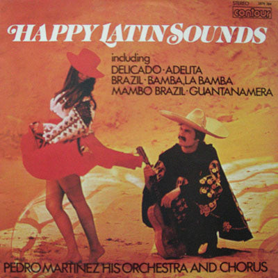 Pedro Martinez, His Orchestra And Chorus : Happy Latin Sounds (LP, Album)