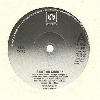 The Real Thing : Saint Or Sinner? (7", Single)