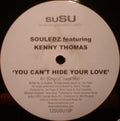 Souledz Featuring Kenny Thomas : You Can't Hide Your Love (12", Single)