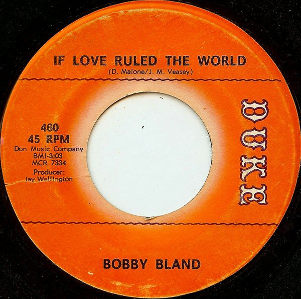 Bobby Bland : If Love Ruled The World / Lover With A Reputation (7")