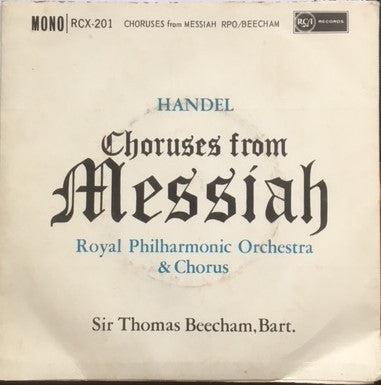 Georg Friedrich Händel, Sir Thomas Beecham, Royal Philharmonic Orchestra & Royal Philharmonic Chorus : Choruses From Messiah (7", EP, Mono)