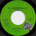Irma Thomas : She'll Never Be Your Wife (7", Styrene)