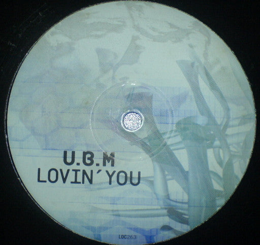 U.B.M* : Lovin' You (12")