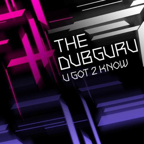 The Dubguru : U Got 2 Know (CDr, Single, Promo)