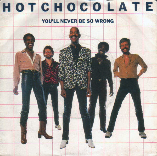 Hot Chocolate : You'll Never Be So Wrong (7", Single)
