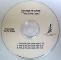 The Real Mr Smith : This Is My Jam (CDr, Single, Pro)
