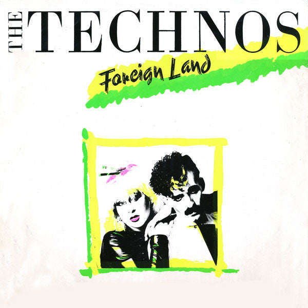The Technos : Foreign Land (12")