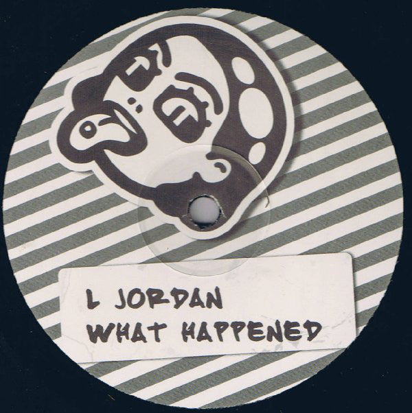 Dean Roberts (3) / L Jordan (2) : F**k Me / What Happened (12")