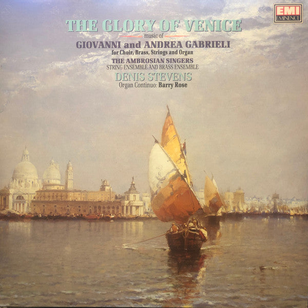 Andrea Gabrieli & Giovanni Gabrieli, The Ambrosian Singers, Denis Stevens, Barry Rose : The Glory Of Venice (LP)