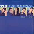The Pasadenas : Love Thing (7")