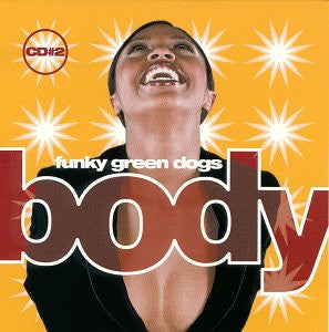 Funky Green Dogs : Body (CD#2) (CD, Single, CD )