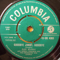 Ruby Murray With Norrie Paramor And His Orchestra : Goodbye Jimmy, Goodbye / The Humour Is On Me Now (7")