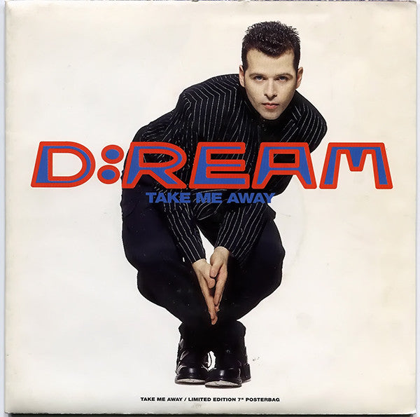D:Ream : Take Me Away (7", Single, Ltd, Pos)