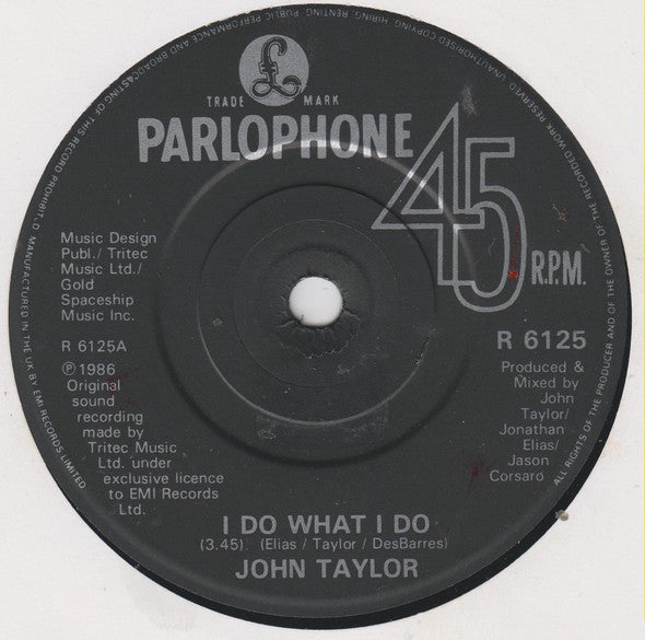 John Taylor : I Do What I Do... (Theme For 9½ Weeks) (7", Single)