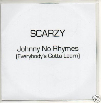 Scarzy : Johnny No Rhymes (Everybody's Gotta Learn) (CDr, Single, Promo)