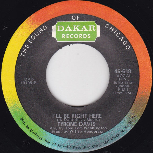 Tyrone Davis : I'll Be Right Here / Just Because Of You (7", Pla)