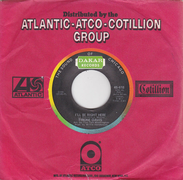 Tyrone Davis : I'll Be Right Here / Just Because Of You (7", Pla)