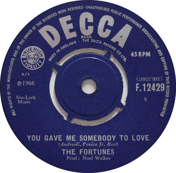 The Fortunes : You Gave Me Somebody To Love (7")