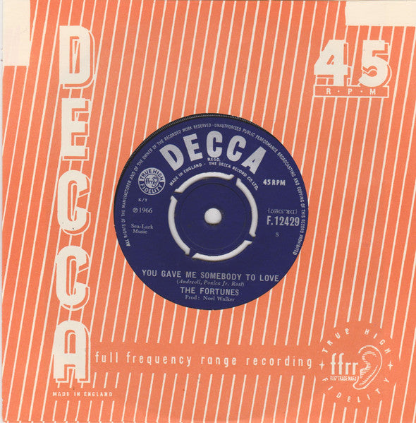 The Fortunes : You Gave Me Somebody To Love (7")