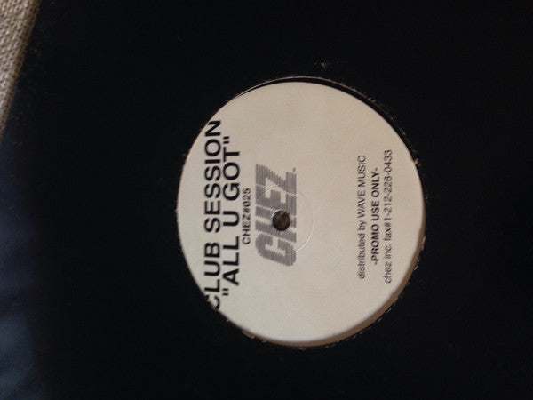 Club Session : All U Got (12", Promo)