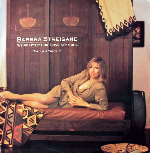 Barbra Streisand : We're Not Makin' Love Anymore (12", Single)