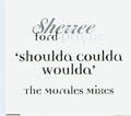 Sherree Ford-Payne : Shoulda Coulda Woulda (The Morales Mixes) (CD, Promo)
